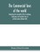 The Commercial laws of the world, comprising the mercantile, bills of exchange, bankruptcy and maritime laws of civilised nations (Volume XXI)