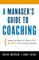 A Manager's Guide to Coaching