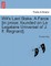 Wit's Last Stake. a Farce [in Prose; Founded on Le Legataire Universel of J. F. Regnard].