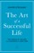 The Art of a Successful Life