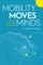 Mobility Moves Minds