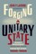 Forging a Unitary State