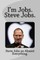 I'm Jobs. Steve Jobs.