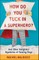 How Do You Tuck in a Superhero?