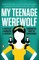 My Teenage Werewolf