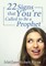Twenty-Two Signs that You're Called to Be a Prophet