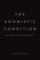 The Agonistic Condition