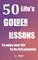 50 Life's Golden Lessons