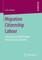 Migration Citizenship Labour