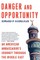 Danger and Opportunity