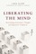 Liberating the Mind