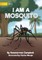 I Am a Mosquito