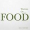 Writers on... Food