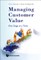 Managing Customer Value: One Stage at a Time