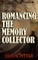 Romancing the Memory Collector