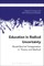 Education in Radical Uncertainty