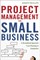 Project Management for Small Business