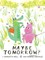 Maybe Tomorrow? (a Story about Loss, Healing, and Friendship)