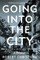 Going Into the City