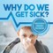 Why Do We Get Sick? Conditions That Contribute to Disease Grade 5 Children's Health Books