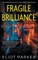 Fragile Brilliance