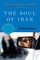 The Soul of Iran: A Nation's Struggle for Freedom