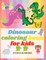 Dinosaur coloring book for kids