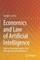 Economics and Law of Artificial Intelligence