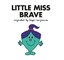Little Miss Brave
