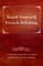 Teach Yourself French Polishing - A Collection of Articles on French Polishing for the Keen Amateur