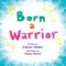 Born a Warrior