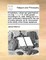 Annotations, Critical and Grammatical, on Chap. 1. V. 1-14. of the Gospel According to St. John. Being Part of a Work, Particularly Designed for the Use of Young Persons, as an Introduction to the Study of the Greek Testament