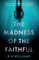 The Madness of the Faithful