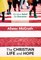 Christian Belief for Everyone: The Christian Life and Hope