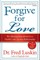 Forgive for Love