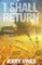 I Shall Return...Jesus