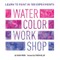 Watercolor Workshop
