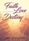 Faith Love Destiny