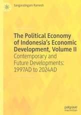 The Political Economy of Indonesia's Economic Development, Volume II