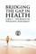 Bridging the Gap in Health Care 1