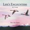 Life's Encounters