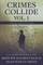 Crimes Collide, Vol. 1