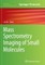 Mass Spectrometry Imaging of Small Molecules