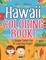Hawaii Coloring Book! A Unique Collection Of Coloring Pages