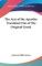 The Acts of the Apostles Translated Out of The Original Greek