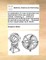 An Explanation of a New Construction and Improvement of the Sea Octant and Sextant, Containing, a ... Method of Adjusting and Rectifying Those Instruments for Use Both at Sea and Land .... Illustrated by Four Copper-Plates. by B. Martin.