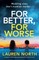 For Better, For Worse