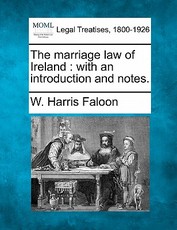 The Marriage Law of Ireland The Marriage Law of Ireland