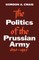 The Politics of the Prussian Army: 1640-1945