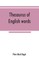 Thesaurus of English words and phrases classified and arranged so as to facilitate the expression of ideas and assist in literary composition